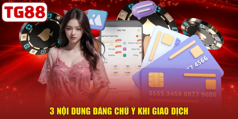 3 nội dung đáng chú ý khi giao dịch