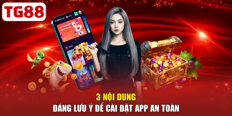 3 nội dung đáng lưu ý để cài đặt app an toàn